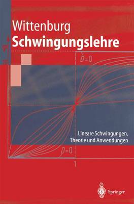 Schwingungslehre: Lineare Schwingungen, Theorie Und Anwendungen - Wittenburg, Jens