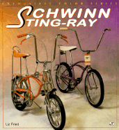 Schwinn Sting-Ray - Fried, Liz