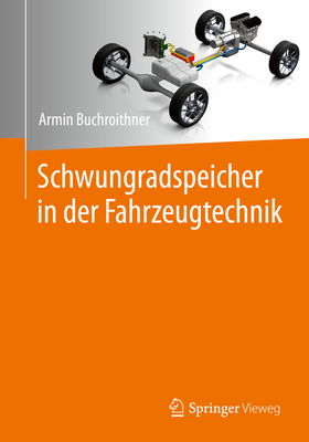 Schwungradspeicher in Der Fahrzeugtechnik - Buchroithner, Armin