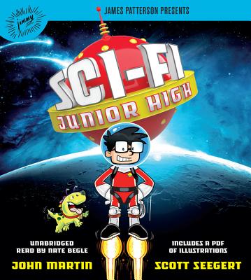 Sci-Fi Junior High - Martin, John, and Seegert, Scott, and Begle, Nate (Read by)