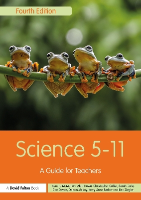 Science 5-11: A Guide for Teachers - McMahon, Kendra, and Howe, Alan, and Collier, Chris