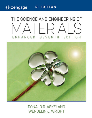 Science and Engineering of Materials, SI Edition - Wright, Wendelin, and Askeland, Donald