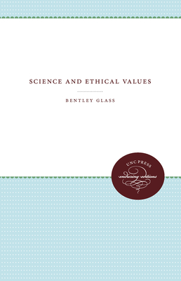 Science and Ethical Values - Glass, Bentley