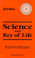 Science and Key of Life: Planetary Influences