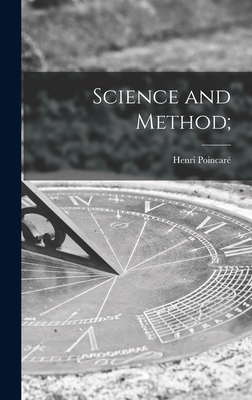 Science and Method; - Poincaré, Henri 1854-1912