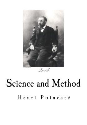 Science and Method - Halsted, George Bruce (Translated by), and Poincare, Henri