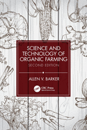 Science and Technology of Organic Farming: Second Edition