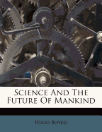Science and the future of mankind