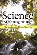 Science and the Religious Right: What Americans Should Know About Both