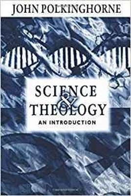 Science and Theology: A Textbook - Polkinghorne, J C