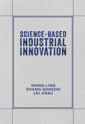 Science-Based Industrial Innovation - Wang, Ling, and Lei, Jiasu, and Zhang, Qingzhi