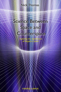 Science Between Space and Counter Space: Exploring the Significance of Negative Space