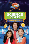 Science Class: A Companion Quiz Book