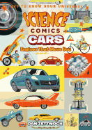 Science Comics: Cars: Engines That Move You