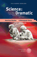 Science: Dramatic: Science Plays in America and Great Britain, 1990-2007