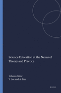 Science Education at the Nexus of Theory and Practice