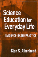 Science Education for Everyday Life: Evidence-Based Practice