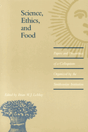 Science, Ethics, and Food: Papers and Proceedings of a Colloquium Organized by the Smithsonian Institution