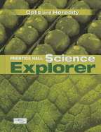 Science Explorer C2009 Book C Student Edition Cells and Heredity
