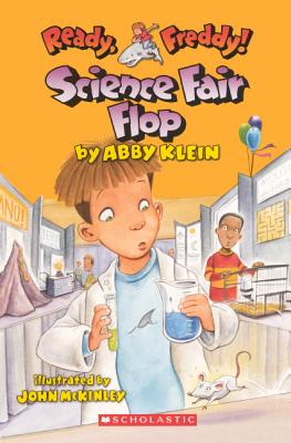 Science Fair Flop - Klein, Abby, and McKinley, John (Illustrator)