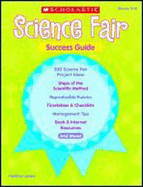 Science Fair Success Guide: Grades 3-6 - Janes, Patricia