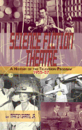 SCIENCE FICTION THEATRE A HISTORY OF THE TELEVISION PROGRAM, 1955-57 (hardback)
