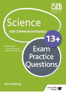 Science for Common Entrance 13+ Exam Practice Questions (for the June 2022 exams) - Pickering, Ron