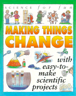 Science for Fun: Making Thngs C - Gibson, Gary, and Gary Gibson