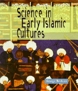 Science in Early Islamic Cultures - Beshore, George W