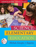 Science in Elementary Education: Methods, Concepts, and Inquiries