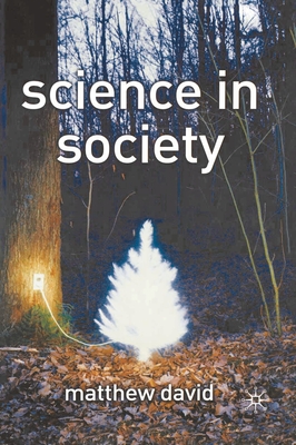 Science in Society - David, Matthew, Dr.
