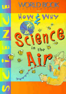 Science in the Air - World Book Encyclopedia (Editor)