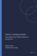 Science, Learning, Identity: Sociocultural and Cultural-Historical Perspectives