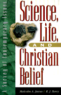 Science, Life, and Christian Belief: A Survey of Contemporary Issues