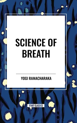 Science of Breath - Ramacharaka, Yogi