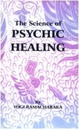 Science of Psychic Healing