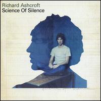 Science of Silence - Richard Ashcroft