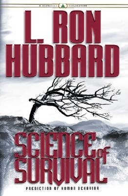 Science of Survival: Prediction of Human Behavior - Hubbard, L Ron