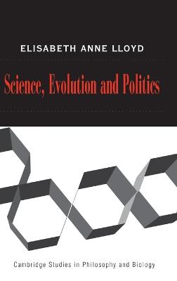 Science, Politics, and Evolution - Lloyd, Elisabeth A.