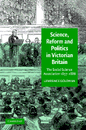 Science, Reform, and Politics in Victorian Britain