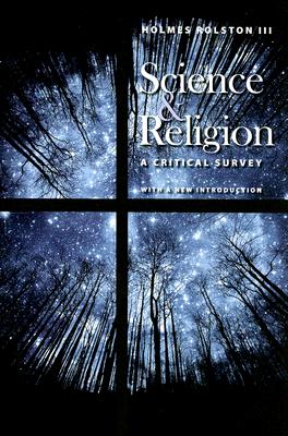 Science & Religion: A Critical Survey - Rolston, Holmes