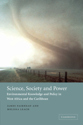 Science Society and Power - Fairhead, James, and Leach, Melissa