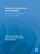 Science, Society and Sustainability: Education and Empowerment for an Uncertain World