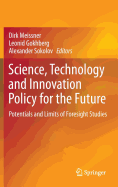 Science, Technology and Innovation Policy for the Future: Potentials and Limits of Foresight Studies