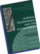 Science, Technology, and the Environment: Multidisciplinary Perspectives - Fleming, James Rodger, Professor (Editor)