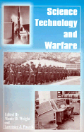 Science, Technology, and Warfare: The Proceedings of the Third Military History Symposium United States Air Force Academy 8-9 May 1969 - Wright, Monte D (Editor), and Paszek, Lawrence J (Editor)