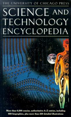 Science & Technology Encyclopedia - The University of Chicago Press Editorial Staff