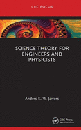 Science Theory for Engineers and Physicists