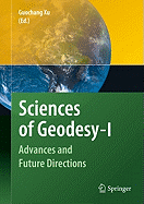 Sciences of Geodesy - I: Advances and Future Directions