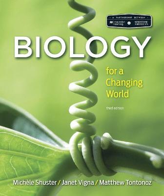 Scientific American Biology for a Changing World - Shuster, Michele, and Vigna, Janet, and Tontonoz, Matthew
